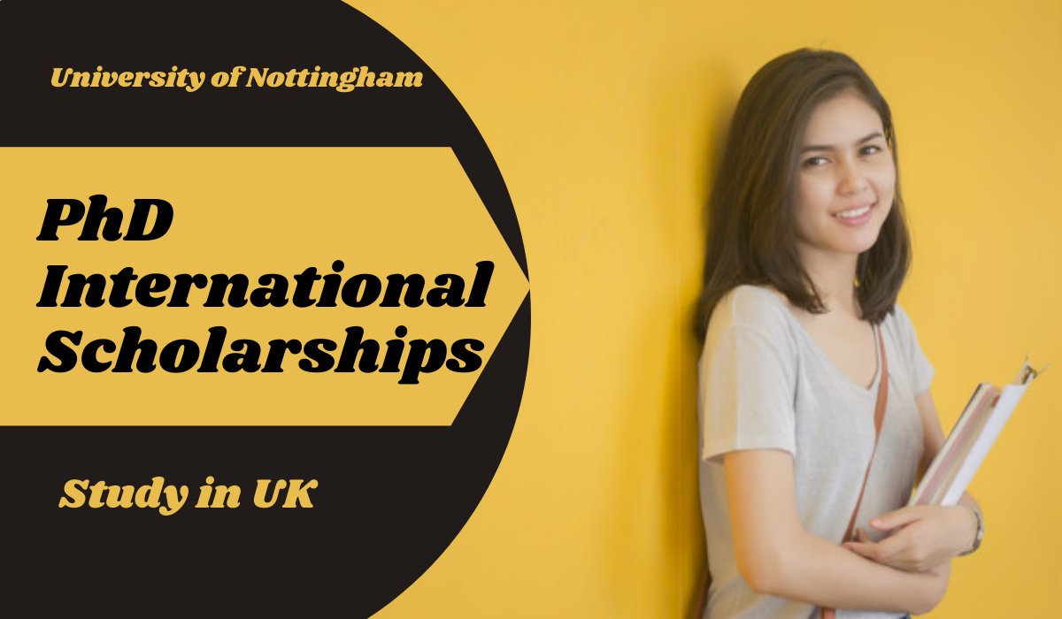 university of nottingham phd scholarships for international students