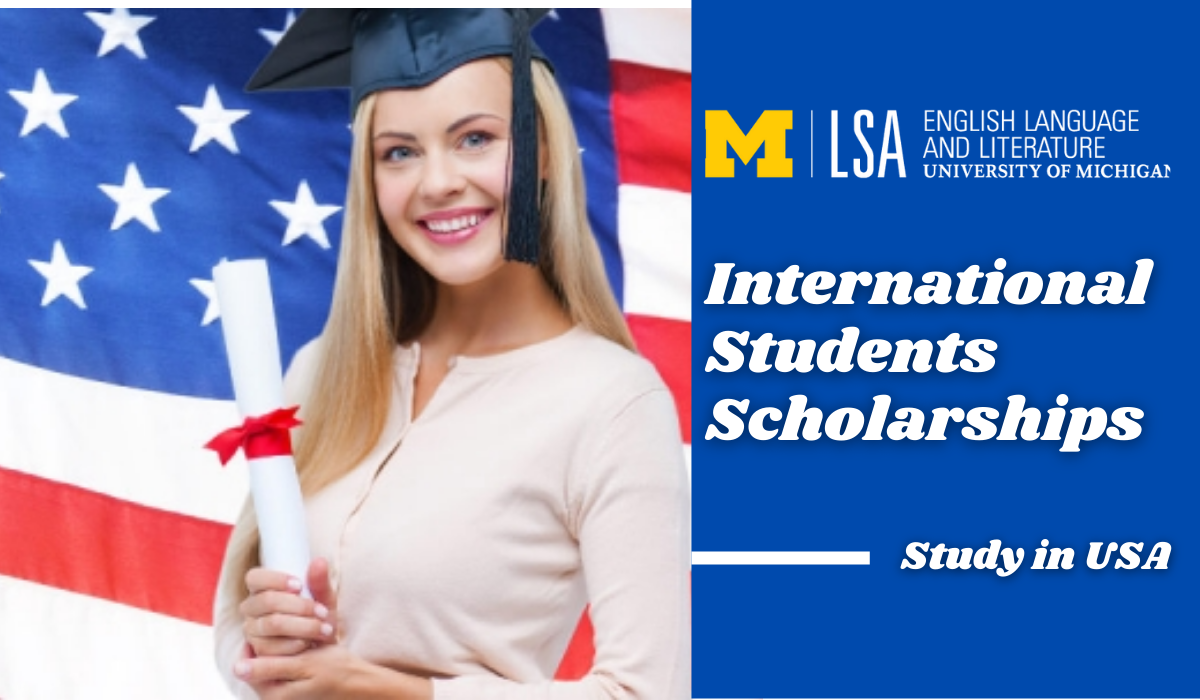 International Students Scholarships at LSA University of Michigan, USA