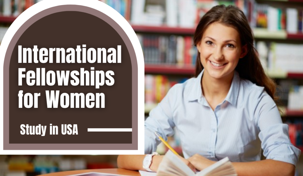 International Fellowships for Women in USA, 2023/2024