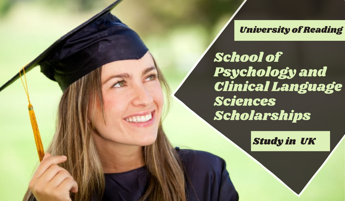 School of Psychology and Clinical Language Sciences Scholarships in UK