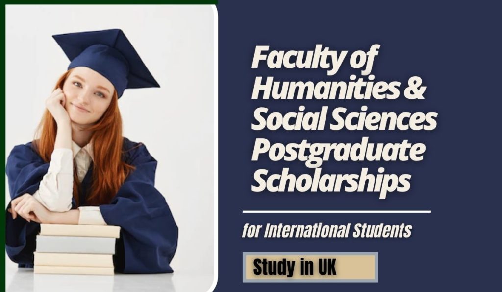 Faculty Of Humanities Social Sciences Postgraduate Scholarships For International 1024x597 