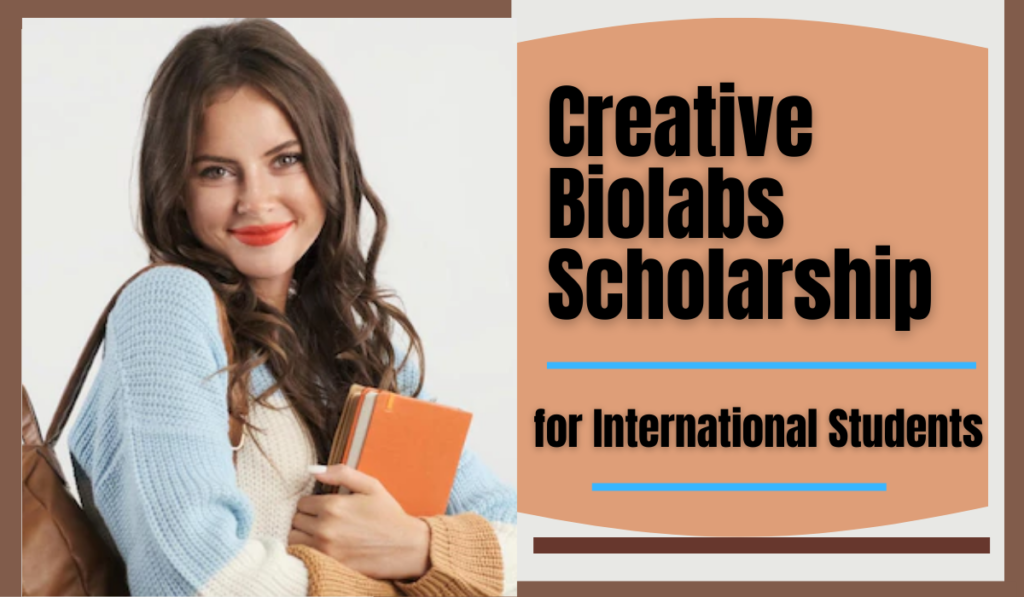 Creative Biolabs Scholarship for International Students, 2022
