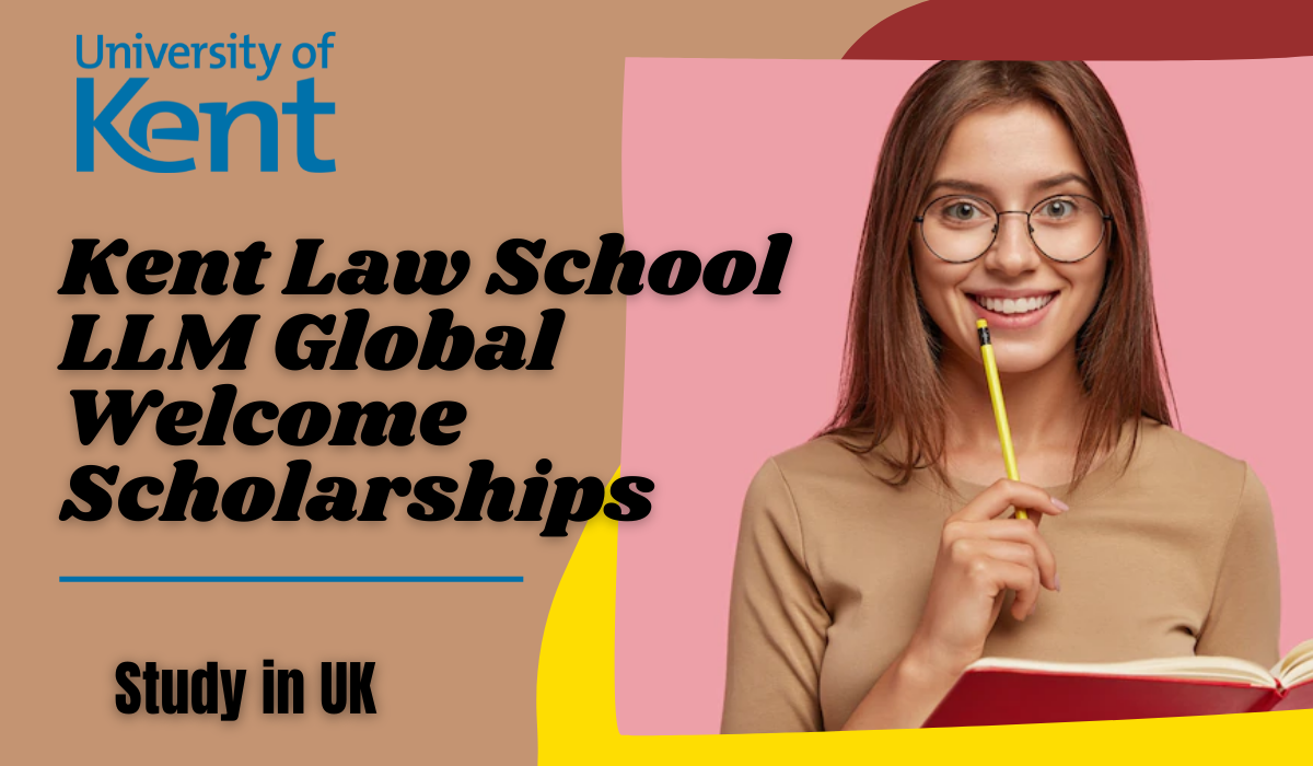 Kent Law School LLM Global Scholarships in UK Scholarship Positions 2023 2024
