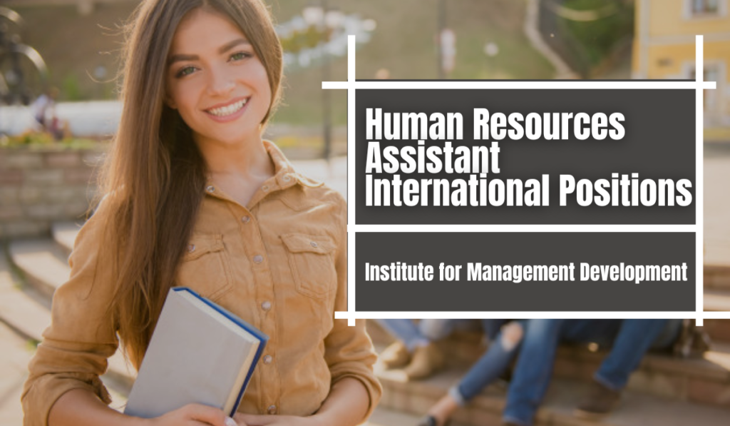 Human Resources Assistant International Positions in Switzerland