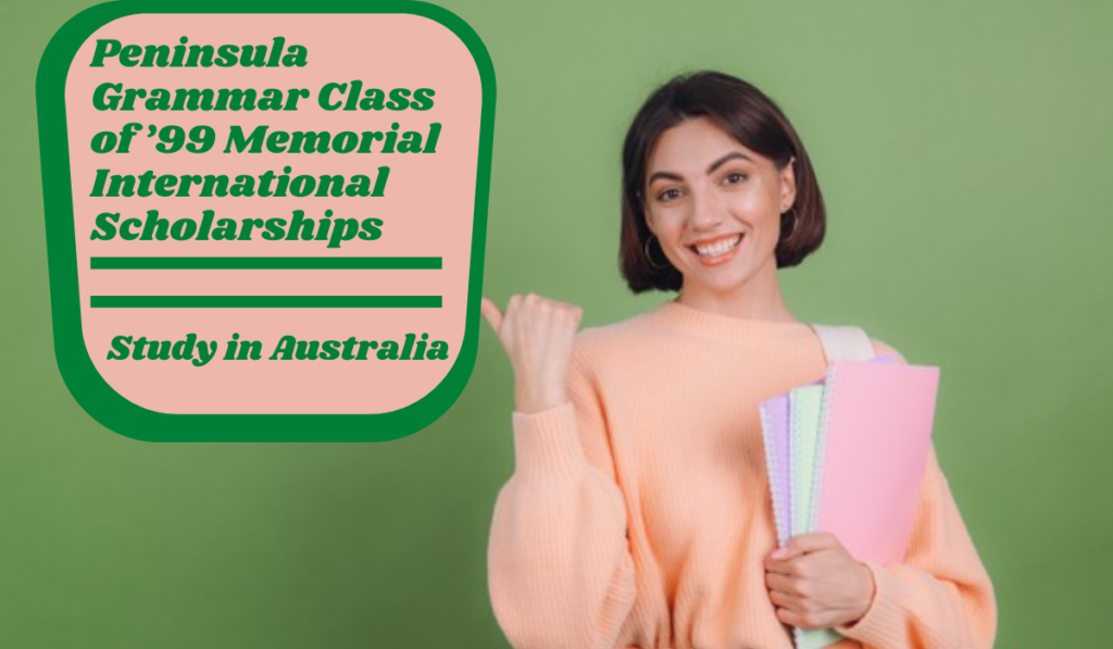 Peninsula Grammar Class of ’99 Memorial International Scholarships