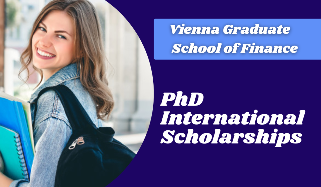 PhD International Scholarships at Vienna Graduate School of Finance, Austria