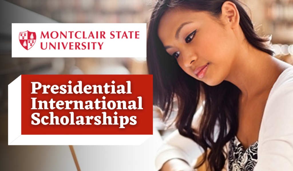Presidential Scholarships for International Students at Montclair Saint University, USA