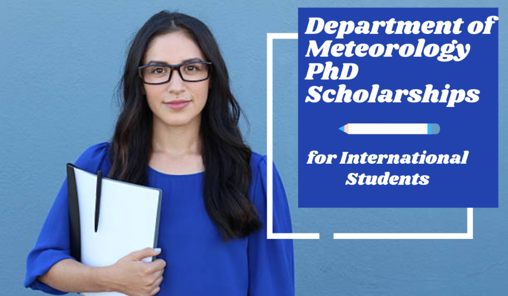 Department of Meteorology PhD Scholarships for International Students ...
