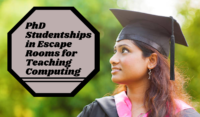PhD Studentships in Escape Rooms for Teaching Computing at University of Hull, UK