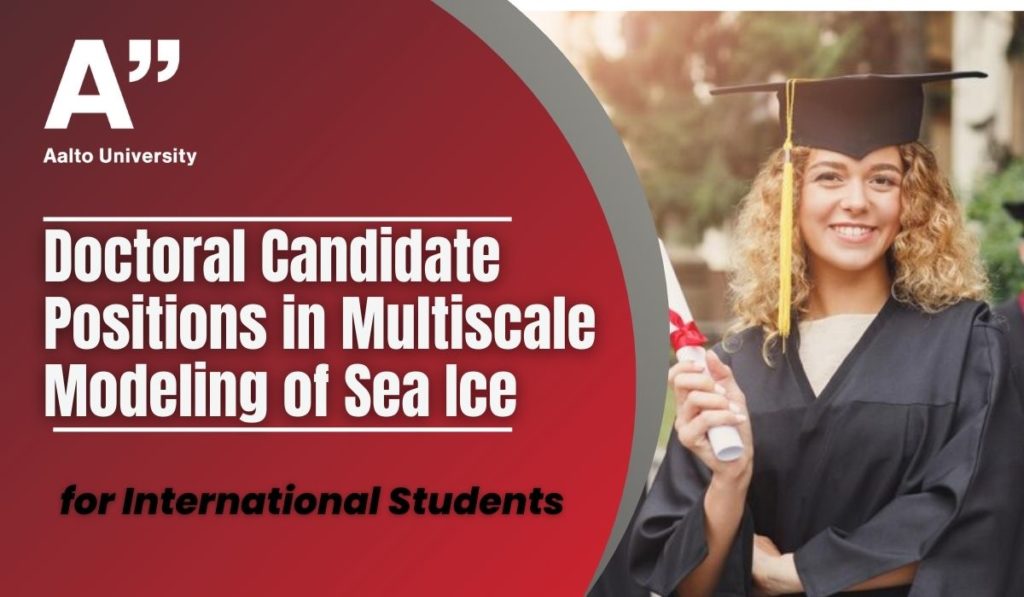 Doctoral Candidate Positions in Multiscale Modeling of Sea Ice at Aalto University, Finland