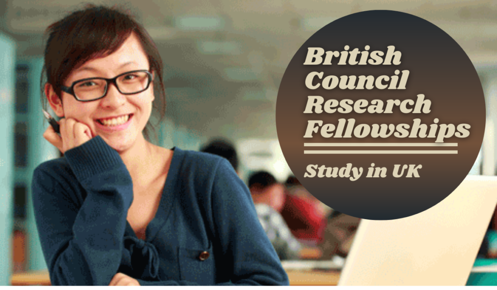 British Council Research Fellowships Programme in UK