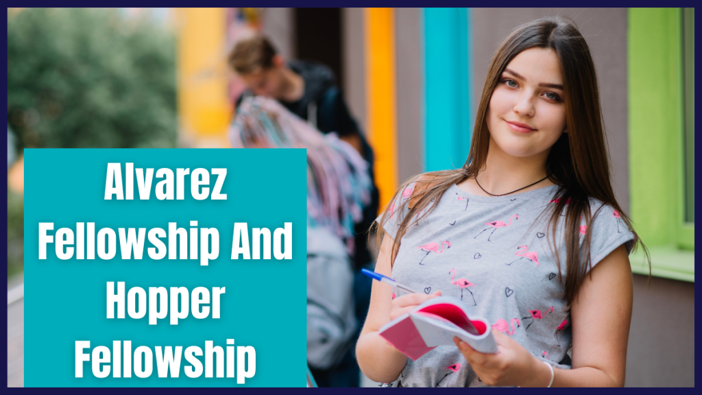 Alvarez Fellowship And Hopper Fellowship