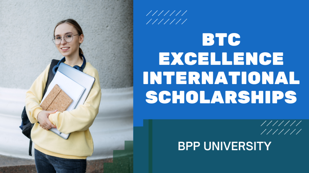 BTC Excellence International Scholarships