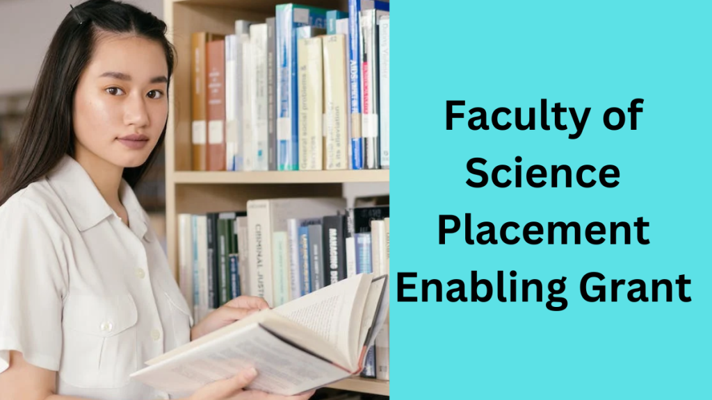 Faculty of Science Placement Enabling Grant