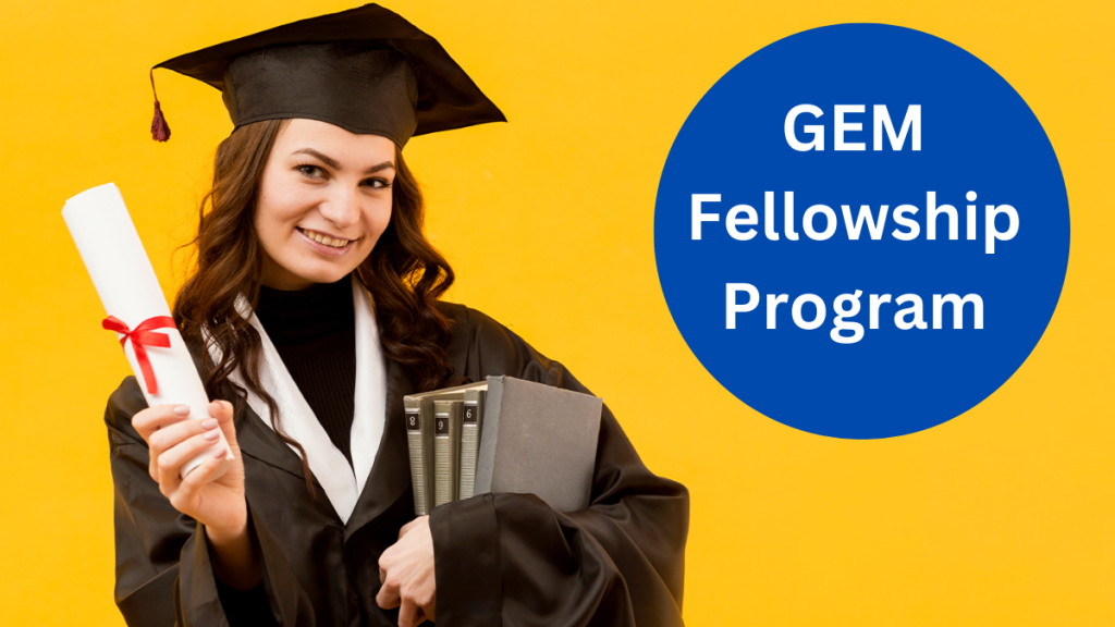 GEM Fellowship Program