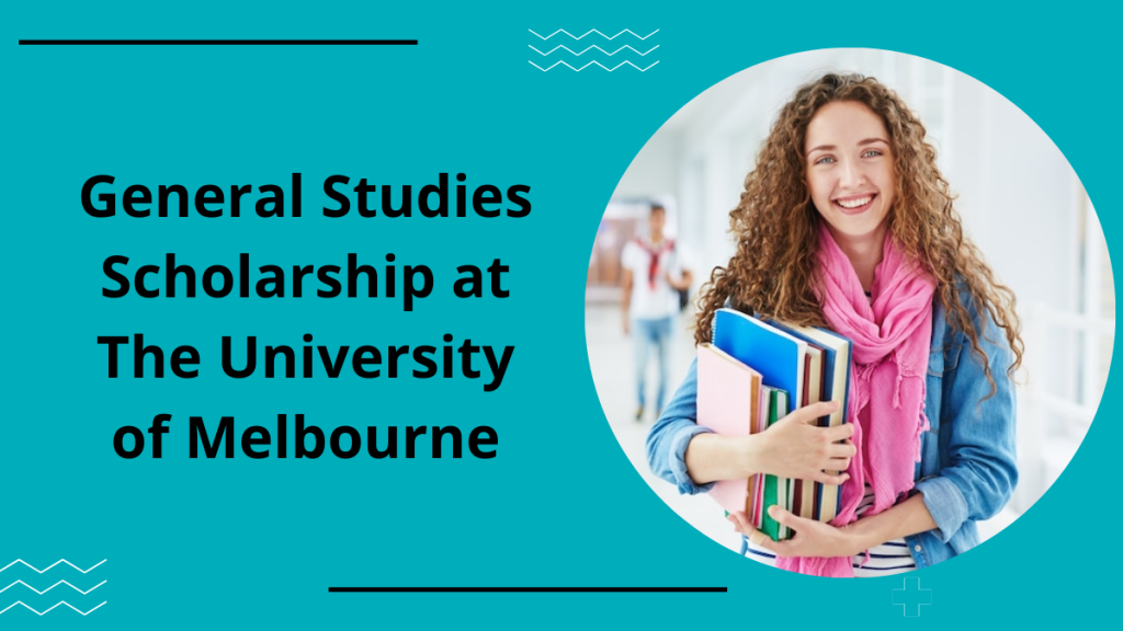 General Studies Scholarship at The University of Melbourne