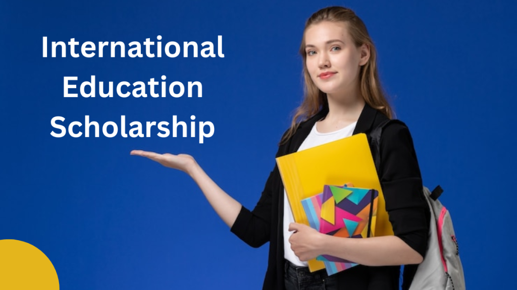 International Education Scholarship
