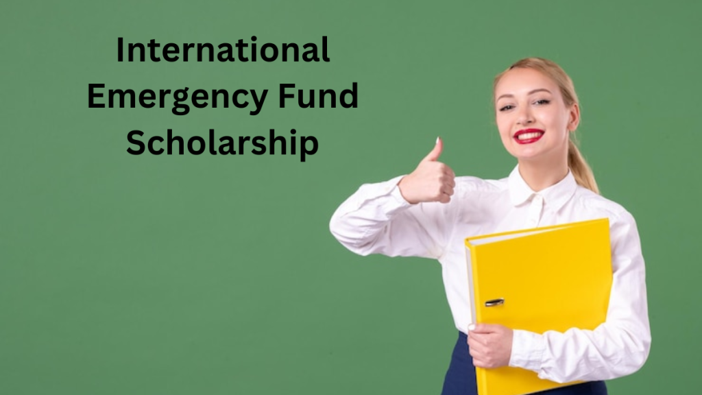 International Emergency Fund Scholarship