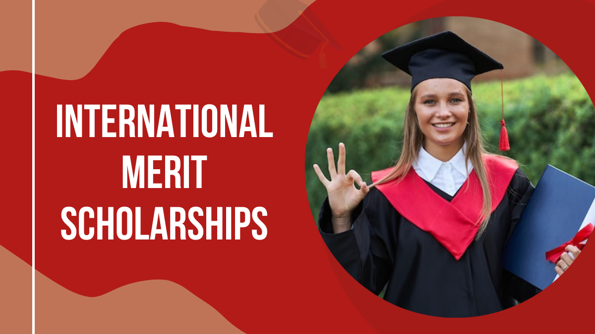 International Merit Scholarships Scholarship Positions 2023 2024