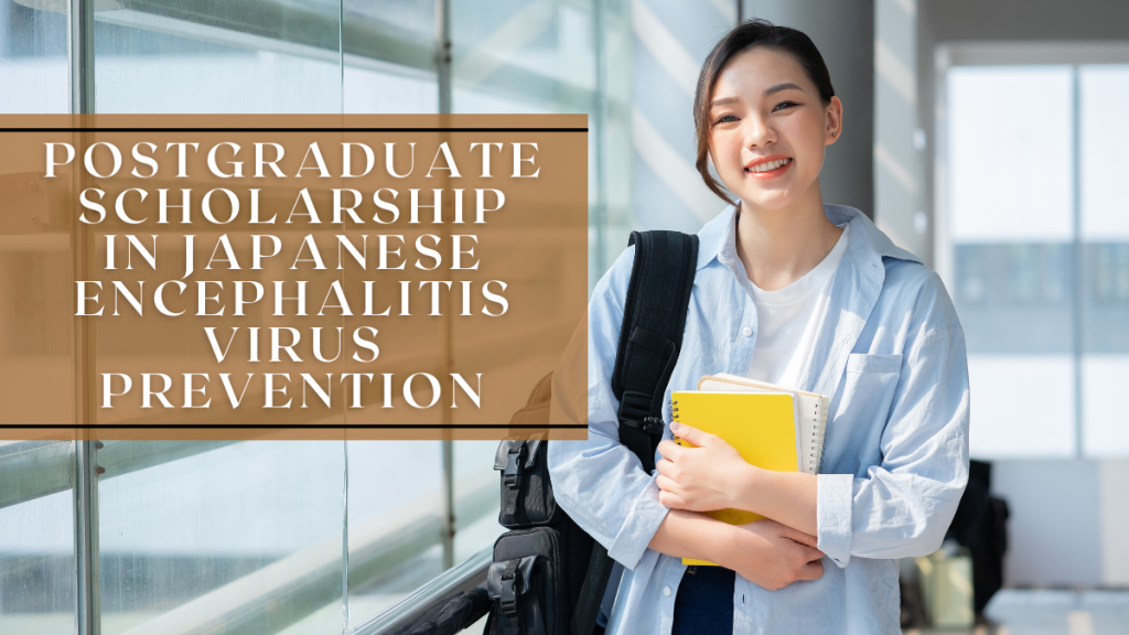 Postgraduate Scholarship in Japanese Encephalitis Virus Prevention