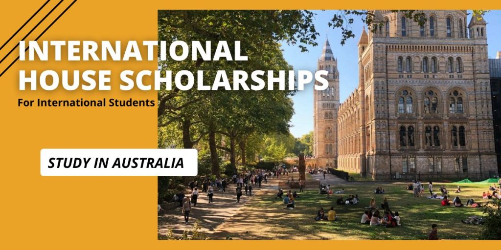 International House Scholarships at the University of Melbourne, Australia