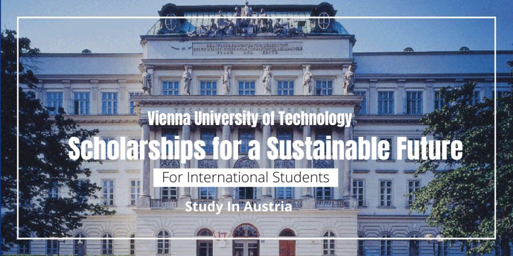 Scholarships for a Sustainable Future at Vienna University of Technology in Austria