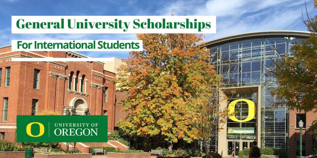 University of Oregon General University Scholarships for International Students in the USA
