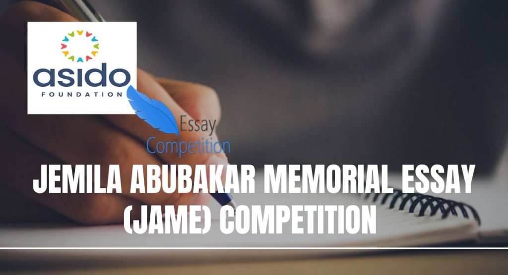 Asido Foundation’s Jemila Abubakar Memorial Essay (JAME) Competition in Nigeria.