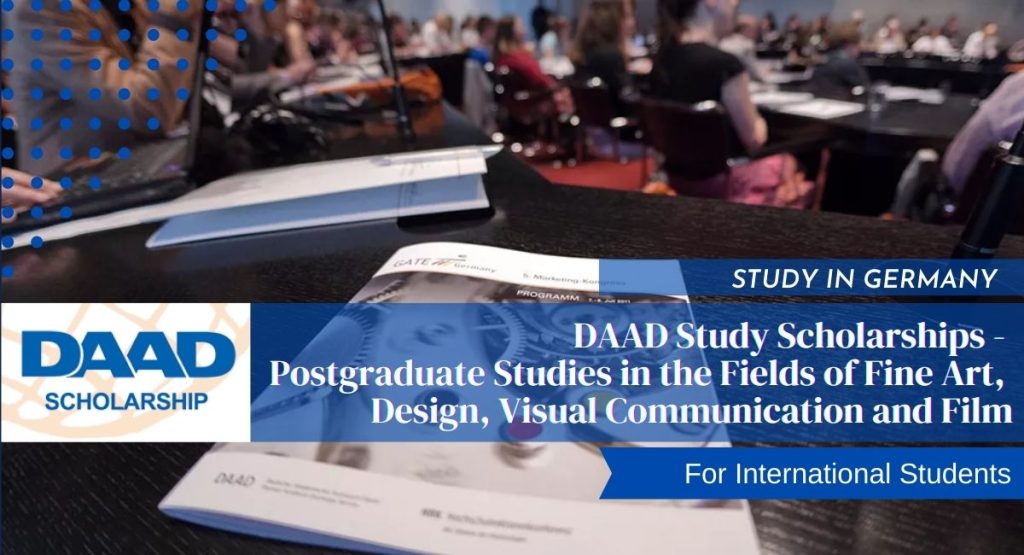 DAAD Study Scholarships - Postgraduate Studies in the Fields of Fine Art, Design, Visual Communication and Film.