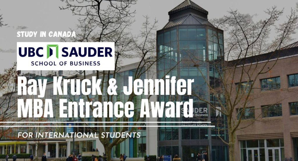 Ray Kruck & Jennifer MBA Entrance Award at UBC Sauder School of Business in Canada