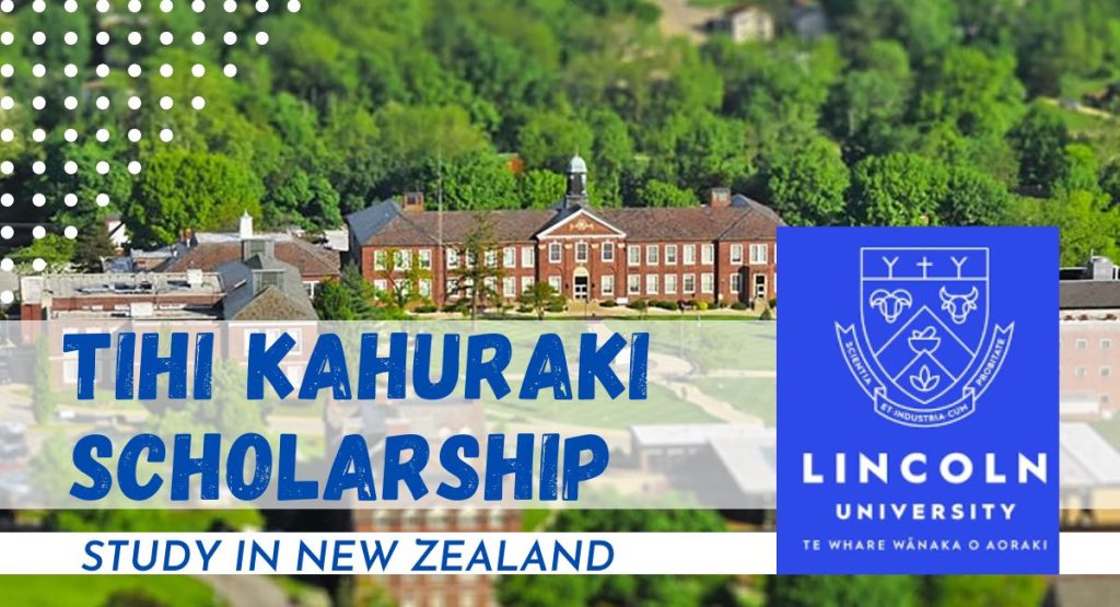Tihi Kahuraki Scholarship at Lincoln University, New Zealand.