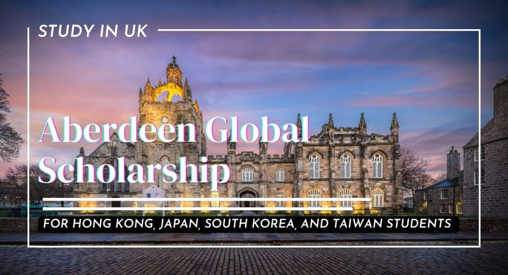 Aberdeen Global Scholarship for HGK, JPN, KOR, and TWN Students