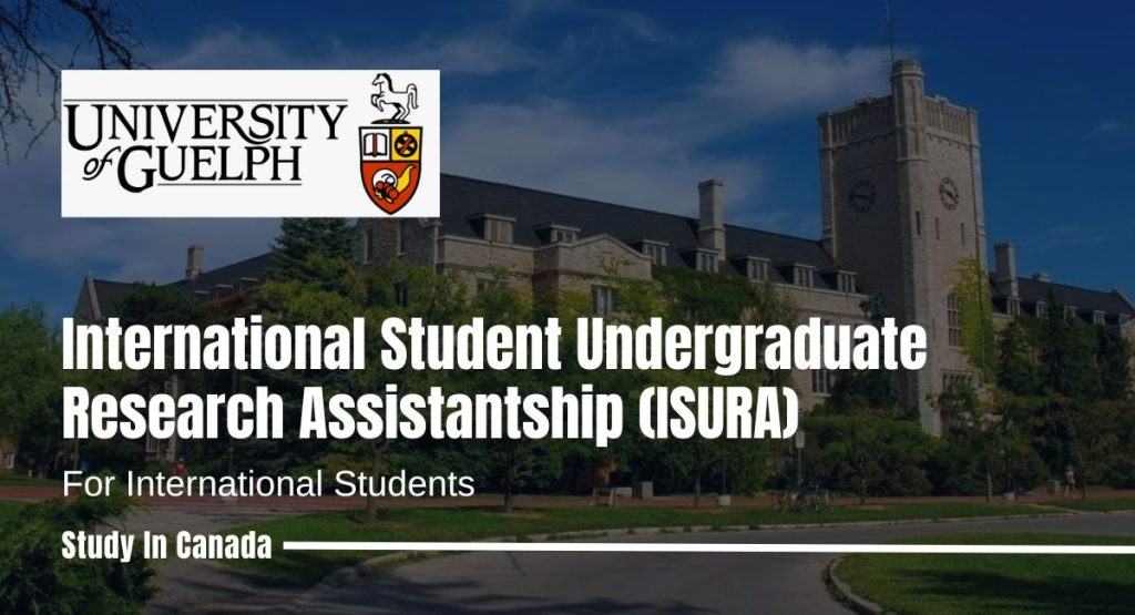 International Student Undergraduate Research Assistantship (ISURA) at University of Guelph, Canada