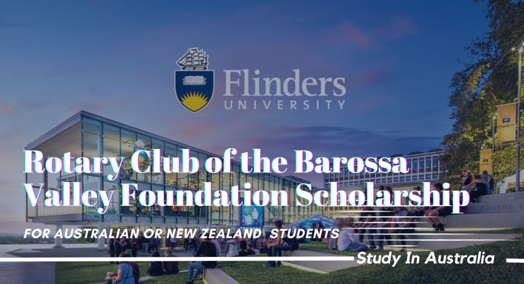 Rotary Club of the Barossa Valley Foundation Scholarship at Flinders University, Australia