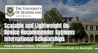 UQ Scalable and Lightweight On-Device Recommender Systems International Scholarships in Australia.