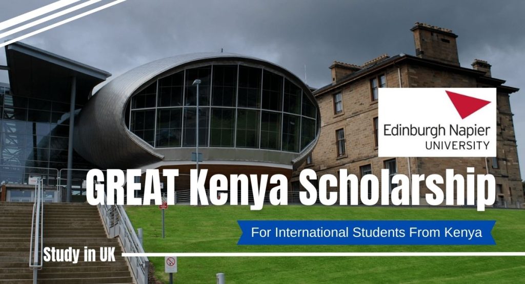 2023 GREAT Kenya Scholarship at Edinburgh Napier University, UK.