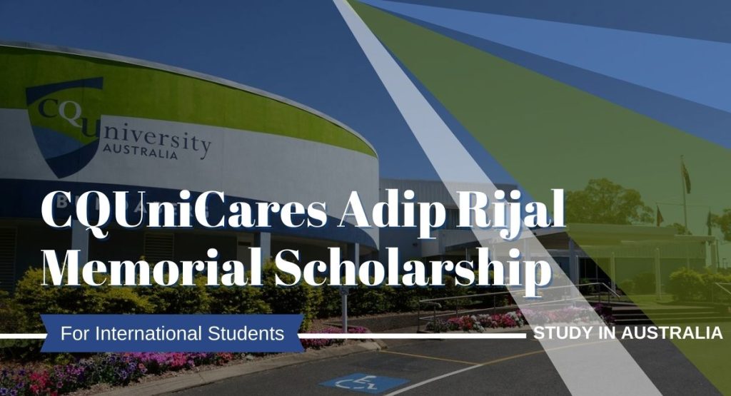 CQUniCares Adip Rijal Memorial Scholarship for International Students in Australia