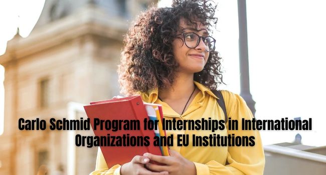 Carlo Schmid Program for Internships in International Organizations and EU Institutions