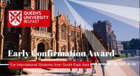 Early Confirmation Award for Students from South East Asia at Queens University Belfast, UK.