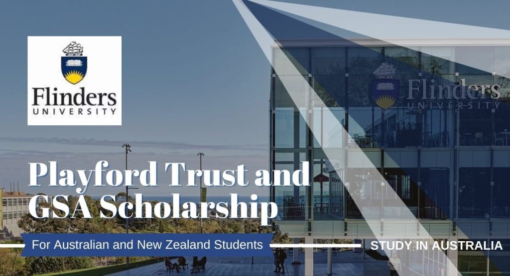 Flinders University Playford Trust and GSA Scholarship for Australian and New Zealand Students