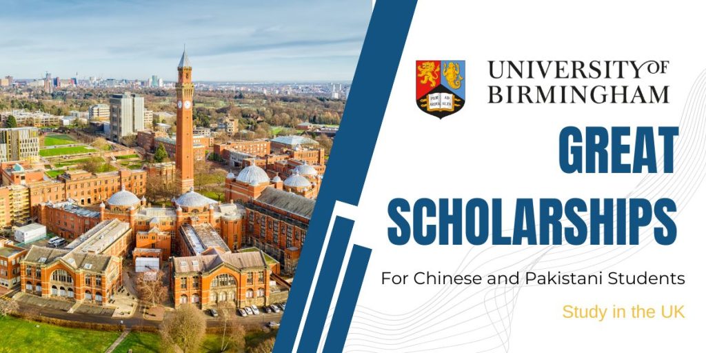 GREAT Scholarships for Chinese and Pakistani Students at University of Birmingham, UK