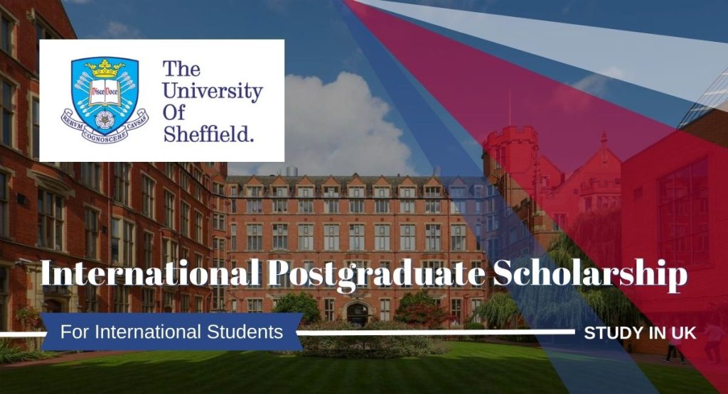 International Postgraduate Scholarship at the University of Sheffield, UK.