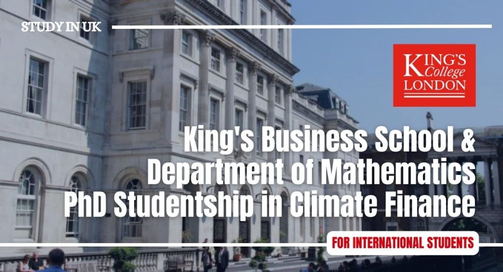 King's Business School & Department of Mathematics PhD Studentship in Climate Finance