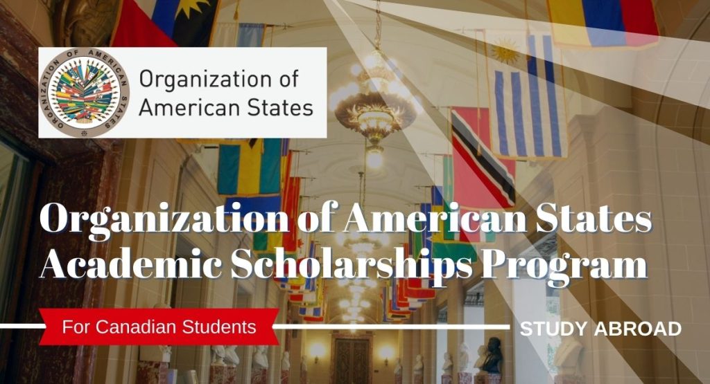 Organization of American States Academic Scholarships Program.