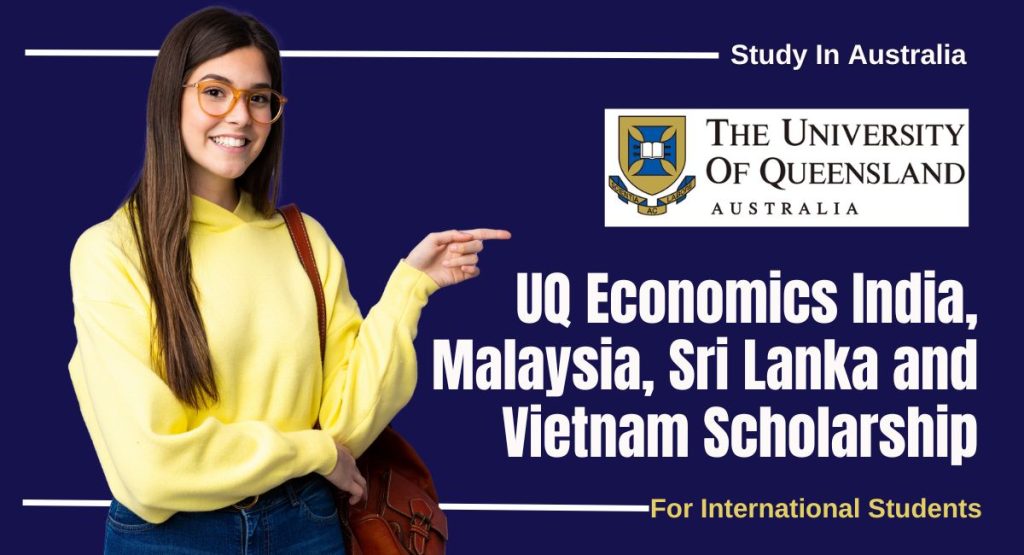 UQ Economics India, Malaysia, Sri Lanka and Vietnam Scholarship in Australia