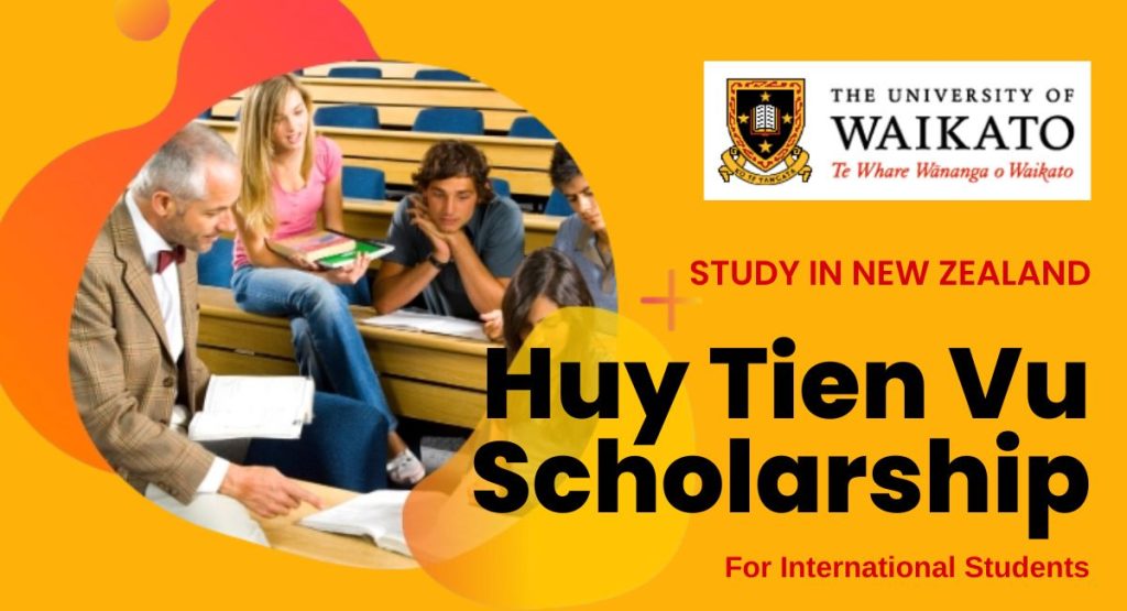 Huy Tien Vu Scholarship for International Students at the University of Waikato, New Zealand