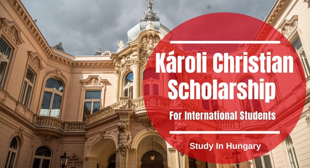 Károli Christian Scholarship for International Students at Károli Gáspár University, Hungary