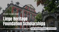 Liege Heritage Foundation Scholarships for International Students in Belgium.