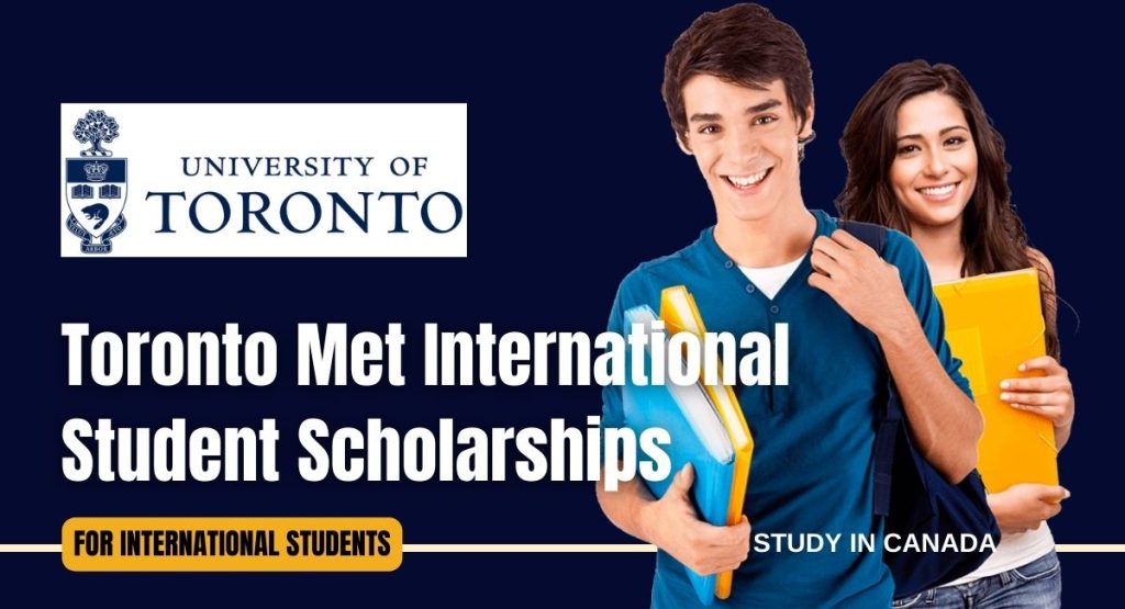 Toronto Met International Student Scholarships in Canada.
