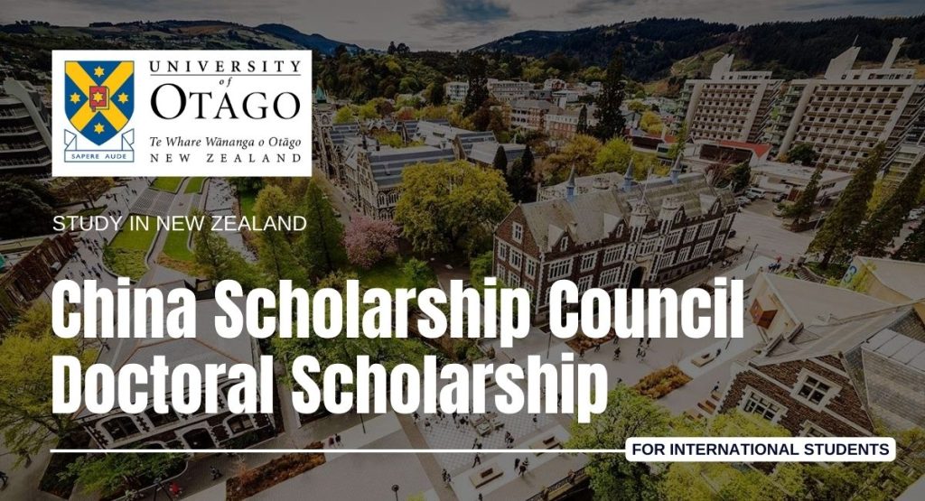 University of Otago China Scholarship Council Doctoral Scholarship in New Zealand